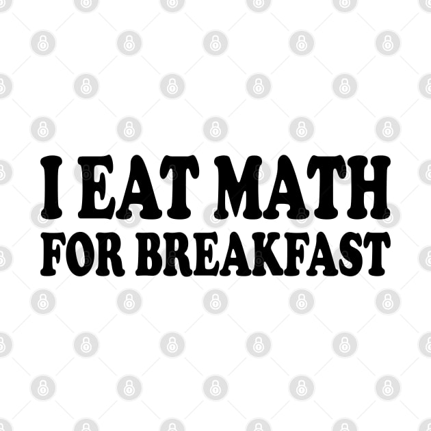 i eat math for breakfast by mdr design