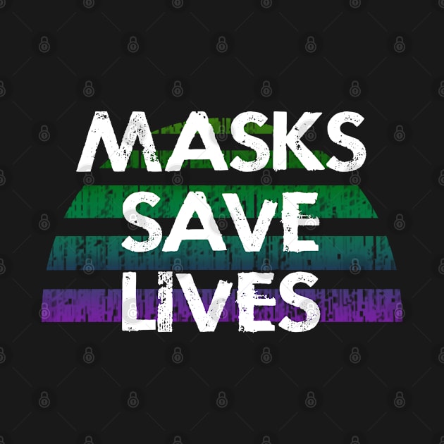 Masks save lives. Heroes wear face masks. Masks are the new normal. Keep your mask on. Stop the virus spread. Distressed vintage design. Protect others. Cover your mouth by IvyArtistic