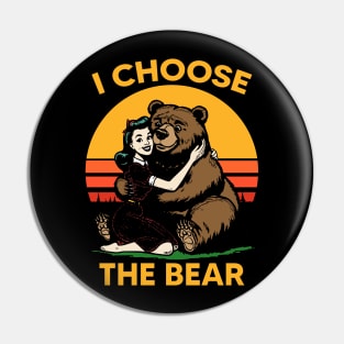 I Choose The Bear Pin