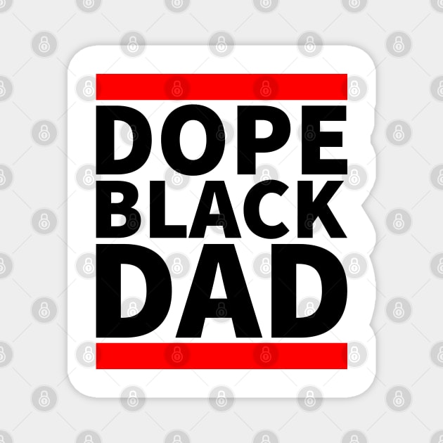 Dope Black Dad Magnet by UrbanLifeApparel