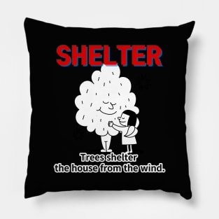 shelter ,Trees shelter  the house from the wind. Pillow