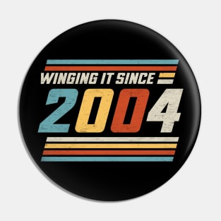 Winging It Since 2004 - Funny 20th Birthday Pin