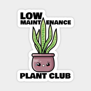 Low Maintenance Plant Club Magnet