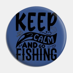 keep calm go fishing 5 Pin