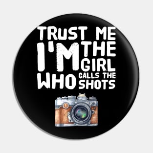 Trust me I'm the girl who calls the shots Pin