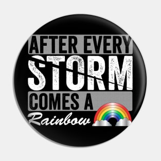 After Every Storm Comes A Rainbow Pin