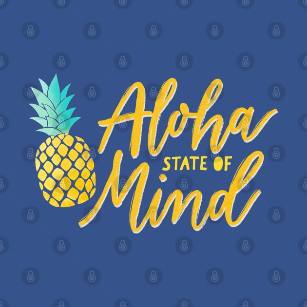 Aloha State of Mind with Pineapple by CalliLetters