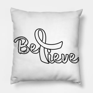 Believe Lung Cancer Shirt Lung Cancer Support Gift Pillow