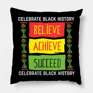 Believe Achieve Succeed Black History Political Pillow