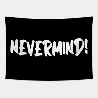 nevermind Tapestry