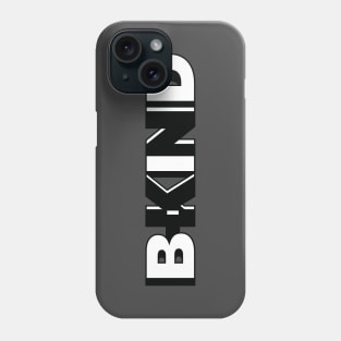 B-Kind B&W Phone Case