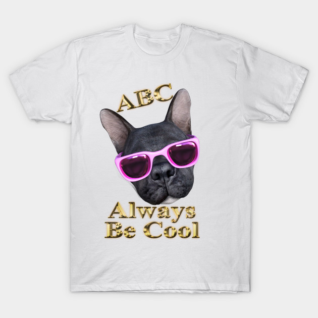 Abc French Bulldog French Bulldog Funny T Shirt Teepublic