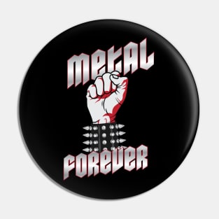 Metal Forever Pin