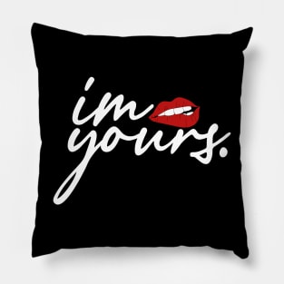I'M YOURS GIRLS Pillow