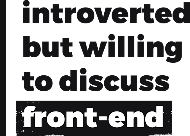 Introverted but willing to discuss front-end (Pure Black Design) Kids T-Shirt by Optimix