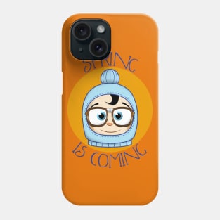 SPRING IS COMING! Phone Case