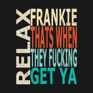 Relax, Frankie? No Way (Distressed) T-Shirt