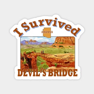 I Survived Devil's Bridge, Arizona Magnet