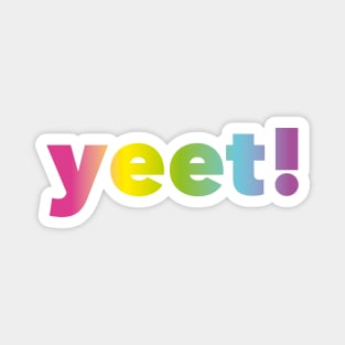 yeet! Magnet