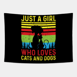 Just A Girl Who Loves Cats And DogsT shirt For Women T-Shirt Tapestry