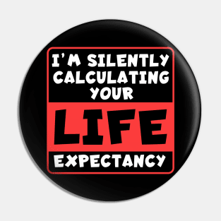 Life Expectancy Pin