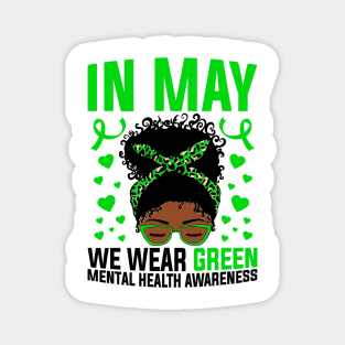 Mental Health Awareness In May We Wear Green Afro Messy Bun African American Girl Magnet