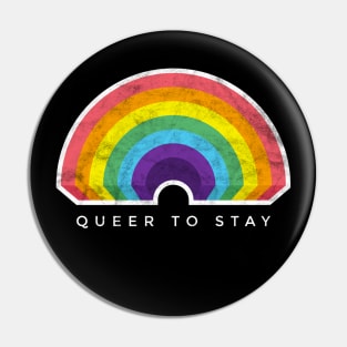 Queer To Stay Gay Pride Rainbow Pin