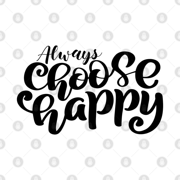 Always Choose Happy by MIRO-07