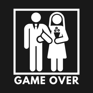 Game Over - Funny Wedding - Marriage T-Shirt