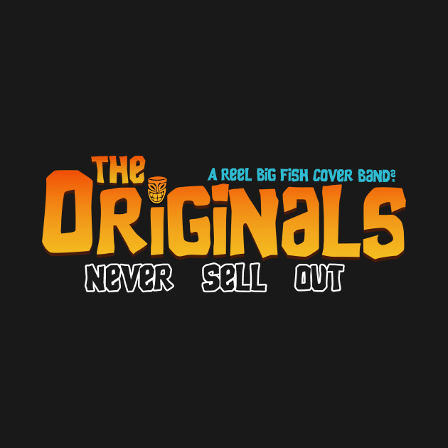 Never Sell Out by The Originals - A Reel Big Fish Cover Band?