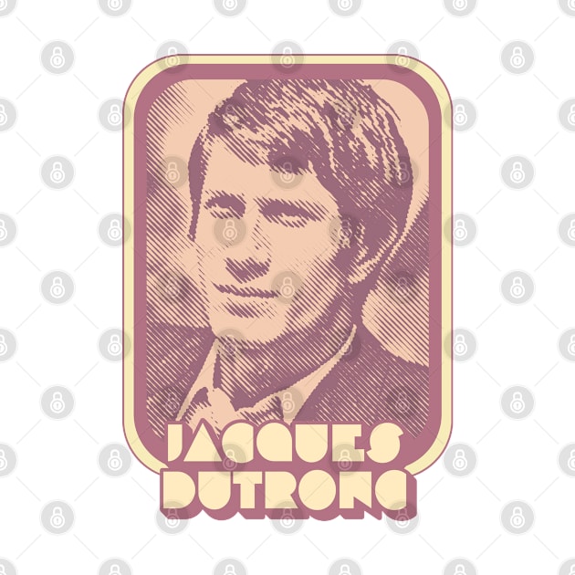 Jacques Dutronc / Retro Francophile Design by DankFutura