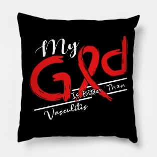 Vasculitis Awareness My God Is Stronger - In This Family No One Fights Alone Pillow