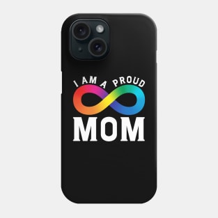 I Am A Proud Autism Mom Phone Case