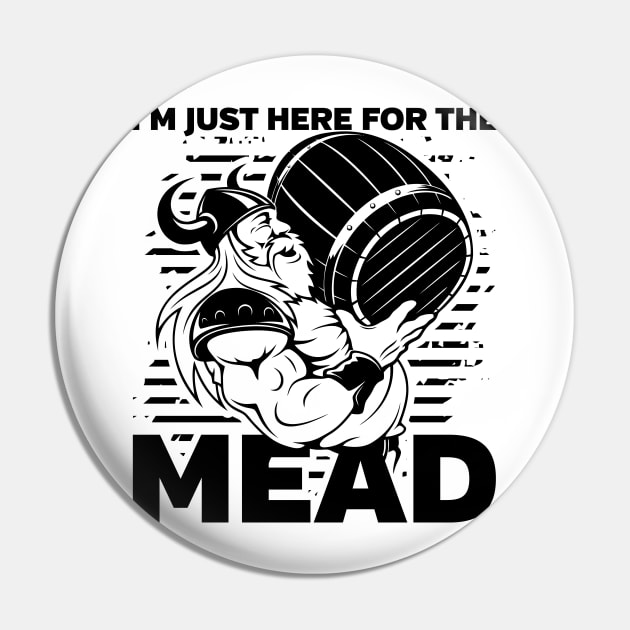 Funny Viking I'm Just Here for the Mead Pin by RadStar