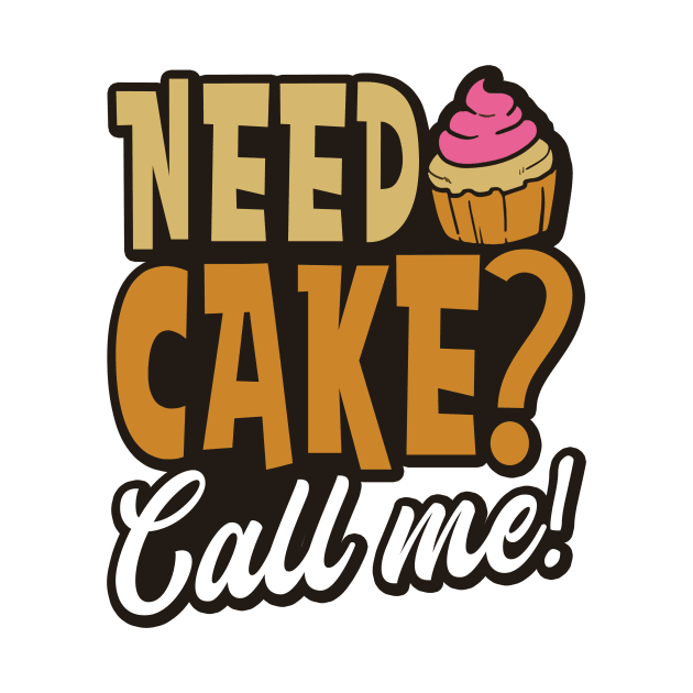 Bakery Shirt | Need Cake Call Me by Gawkclothing