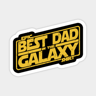 Best dad in the galaxy Magnet