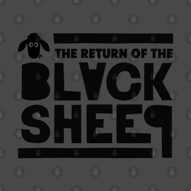 Disover The Return of the Black Sheep - Black Sheep - T-Shirt