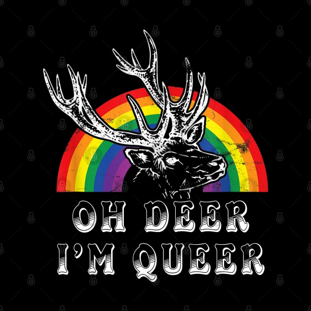 Funny Gay Pride Oh Deer I'm Queer LGBT Rainbow by cedricchungerxc