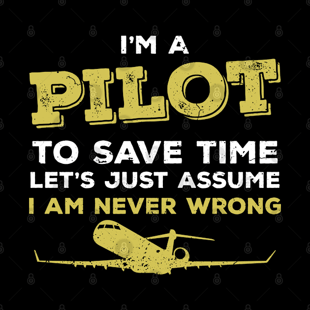 I'm a Pilot funny Aviation Gift for Airplanes Pilots by Boneworkshop