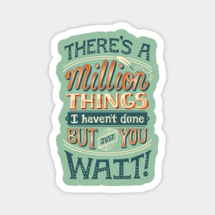 Just You Wait Magnet