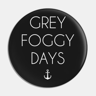 Grey Foggy Days || Newfoundland and Labrador || Gifts || Souvenirs Pin