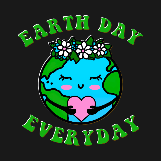 Earth Day Everyday Planet Environment Kids Funny Celebrate by GraviTeeGraphics