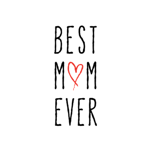 Best mom ever, happy mother’s day T-Shirt