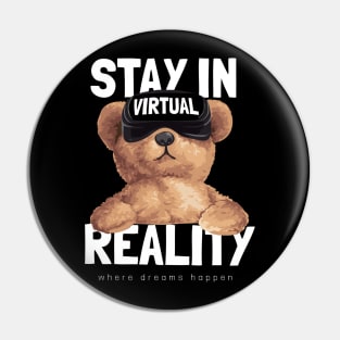 Stay in virtual reality Pin