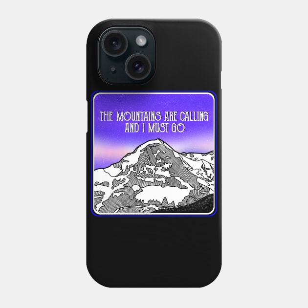 The mountains are calling and I must go Phone Case by mailboxdisco