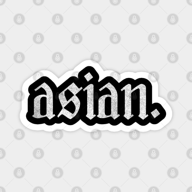 Asian / Faded Type Design Magnet by DankFutura