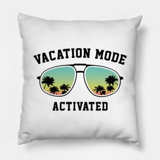 Vacation Mode Activated Pillow