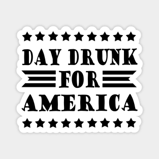 Day Drunk For America Magnet