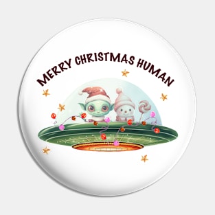 Merry Christmas Humans Pin