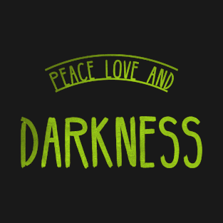 Peace Love and Darkness - Boho Goth - Bohemian Goth, Dark Hippie, Gothic - acid green T-Shirt